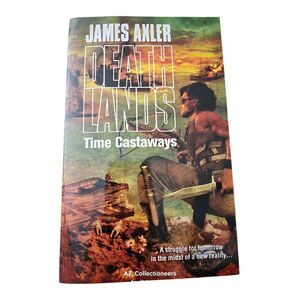Death lands time castaways by James Axler - gold eagle books - isbn 978037362599